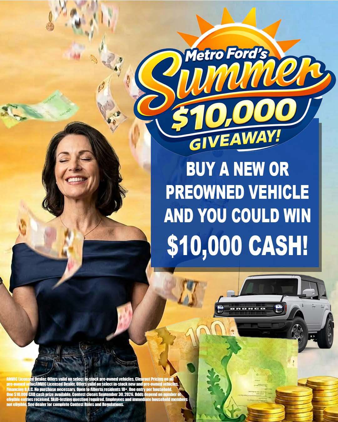 Metro Ford Summer $10,000 Giveaway promotion offering Calgary and Alberta vehicle buyers a chance to win $10,000 cash with the purchase of a new or pre-owned vehicle.