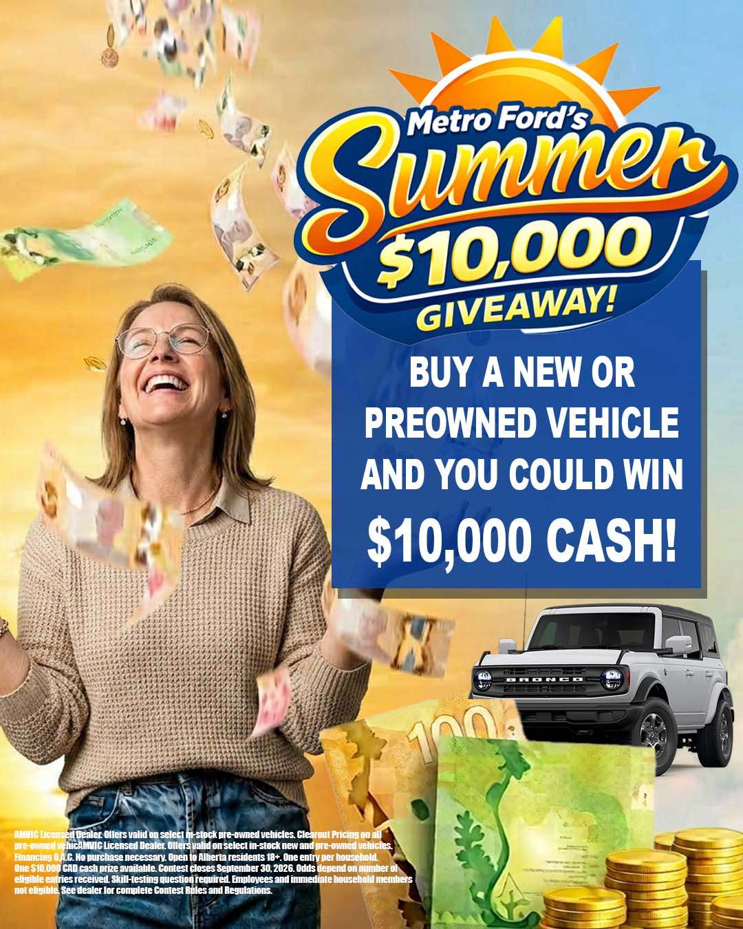 Metro Ford Summer $10,000 Giveaway promotion in Calgary with a new Ford Bronco and chance to win $10,000 cash.