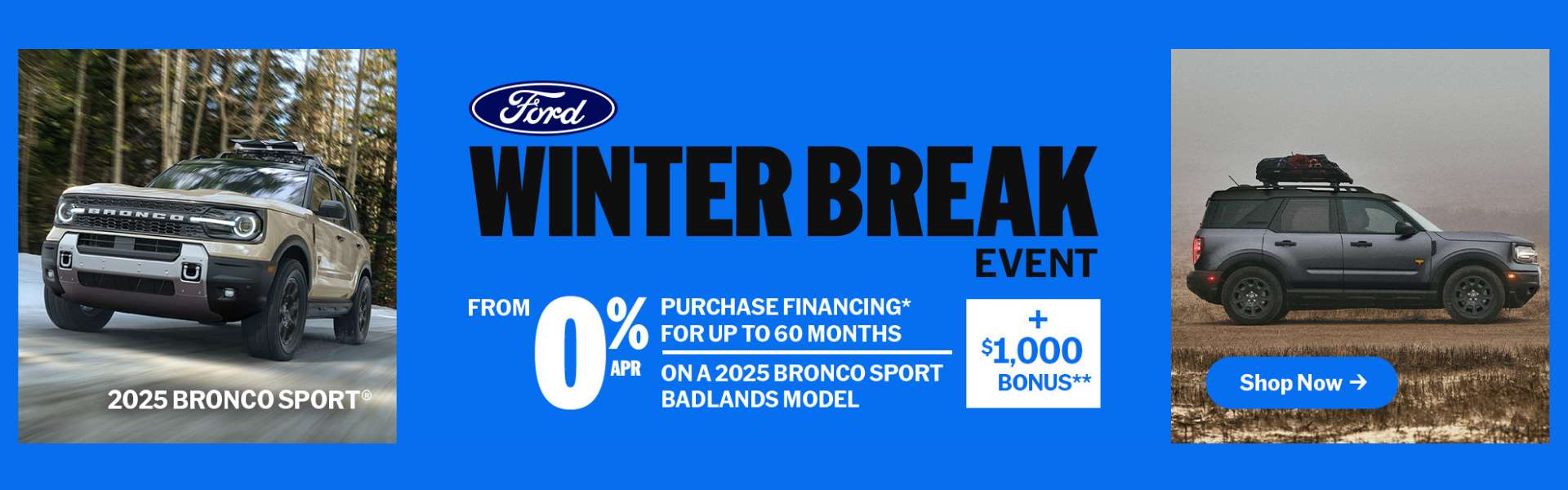 2025 Bronco Sport Winter Break