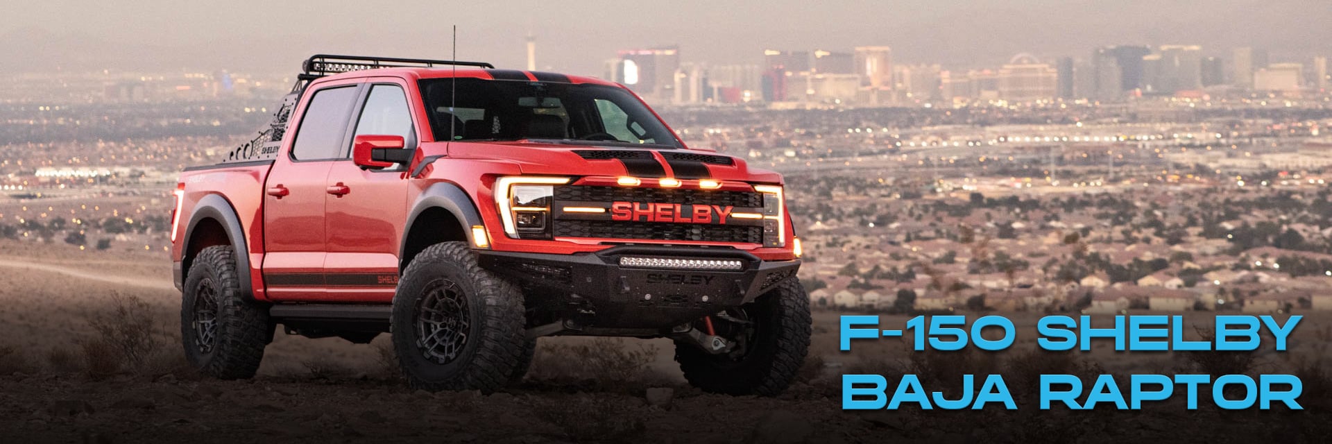 F-150 Shelby Baja Raptor