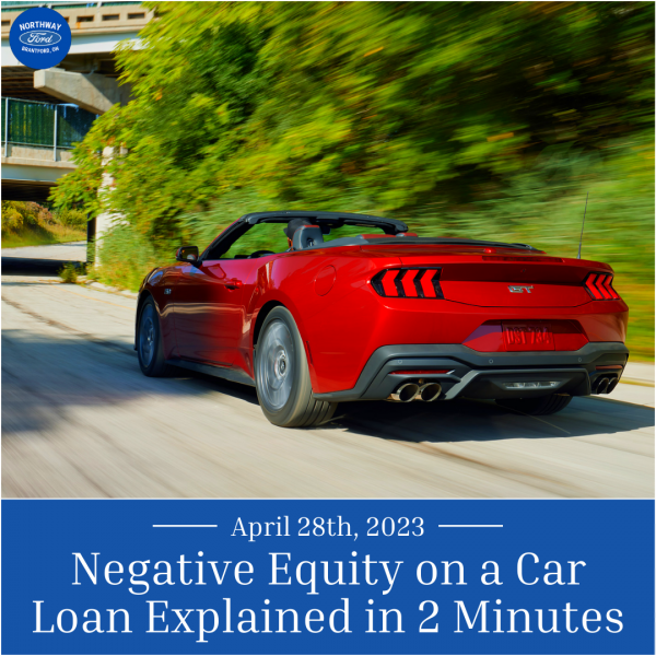 negative-equity-on-a-car-loan-explained-in-2-minutes-northway